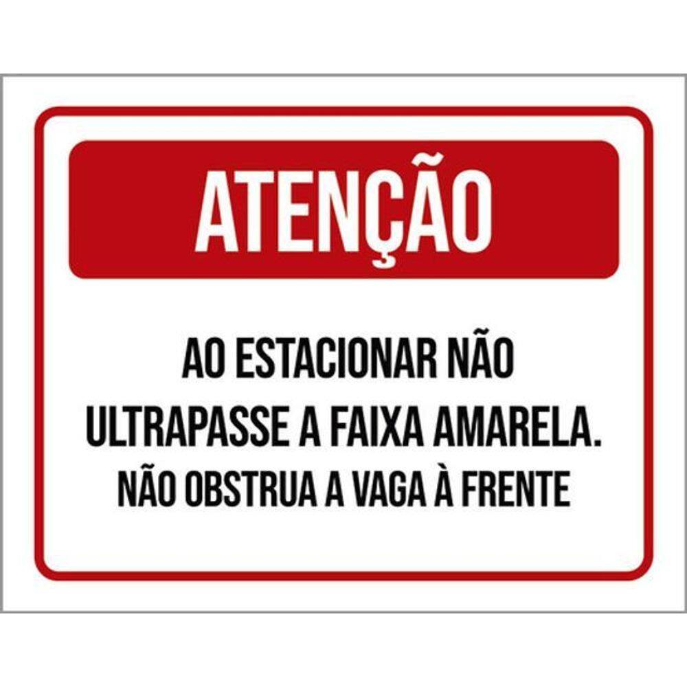 Kit 3 Placa Ao Estacionar Não Ultrapasse Faixa 36X46