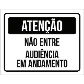 Kit 5 Placas Atenção Não Entre Audiência Andamento 36X46