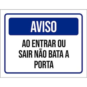 Kit 5 Placas Aviso Entrar Sair Não Bata Porta 36X46