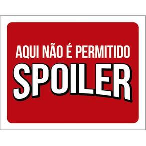 Kit 5 Placas Aqui Não Permitido Spoiler 36X46