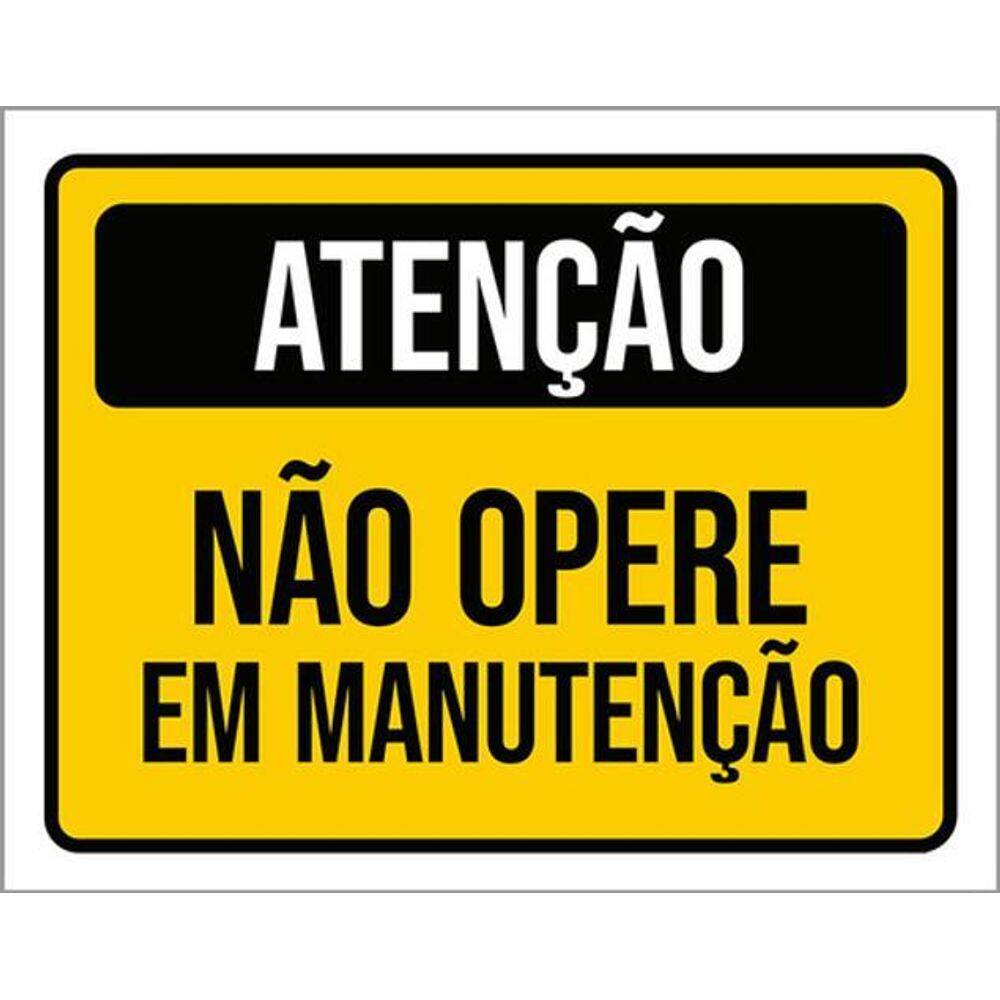 Kit 3 Placas Atenção Não Opere Em Manutenção 36X46