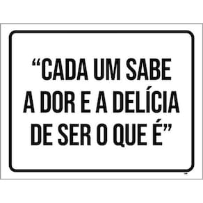 Kit 10 Placas Cada Um Sabe Dor Delícia Ser 36X46