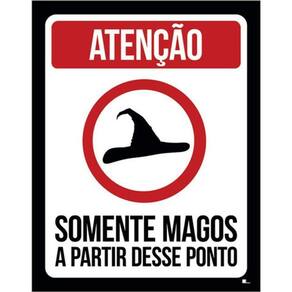 Kit 3 Placa Somente Magos A Partir Deste Ponto 36X46