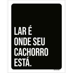 Kit 10 Placas Lar Onde Seu Cachorro Está 36X46