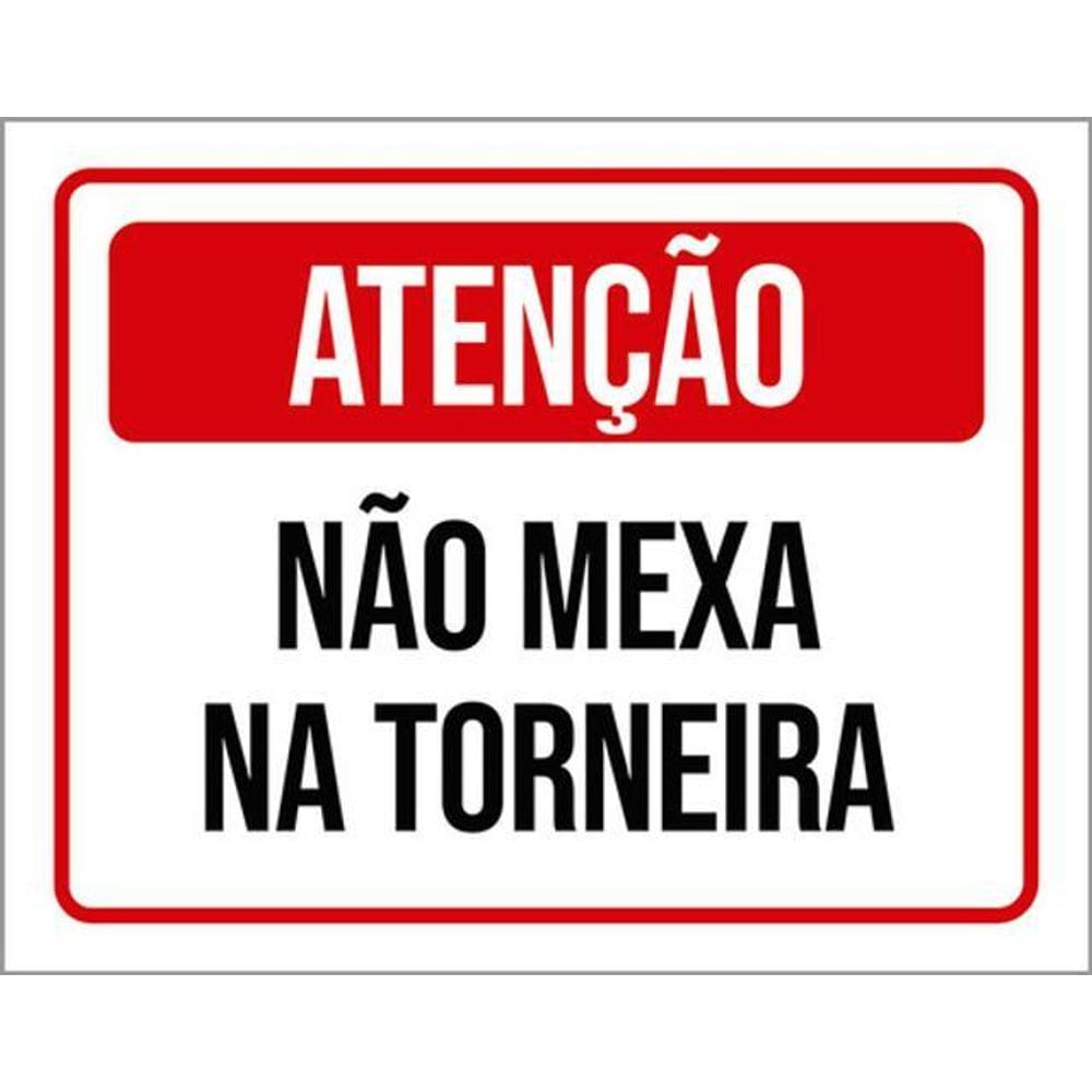 Kit 3 Placas Atenção Não Mexa Na Torneira 36X46