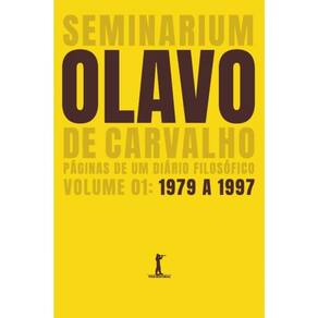 Seminarium - Páginas De Um Diário Filosófico - 1979–1997 - Vol. 1
