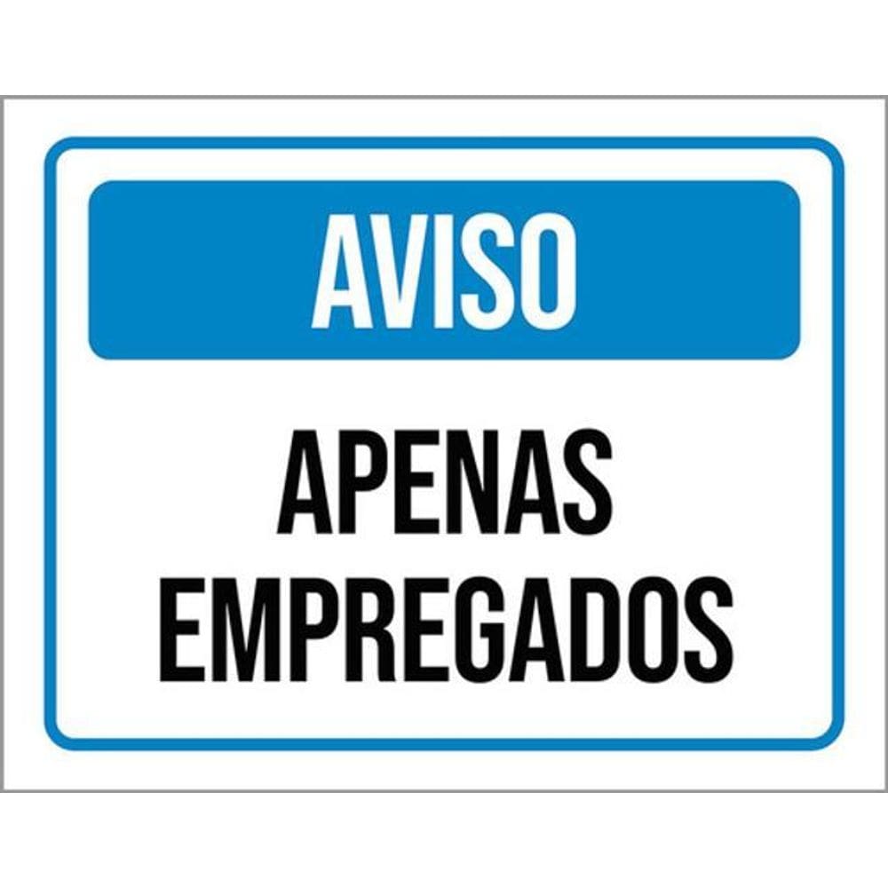 Kit 3 Placas Aviso Apenas Empregados 36X46