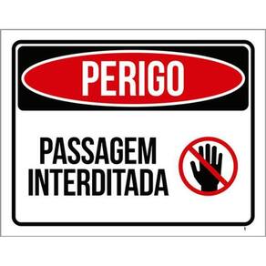 Kit 5 Placas Perigo Passagem Interditada 36X46