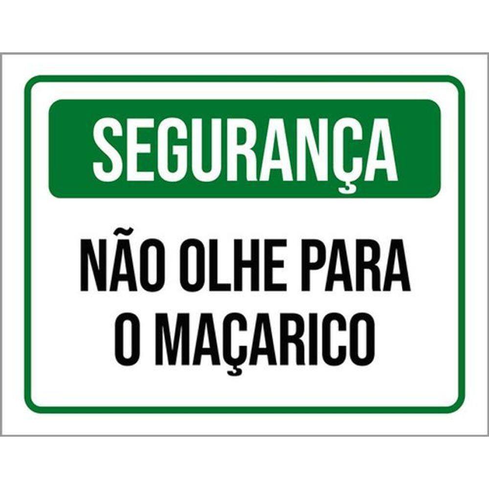 Kit 3 Placas De Segurança Não Olhe Maçarico 36X46