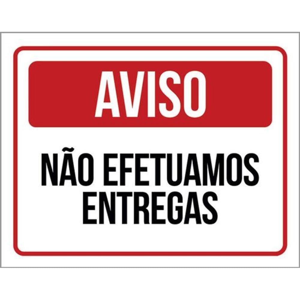 Kit 3 Placas Aviso Não Efetuamos Entregas 36X46