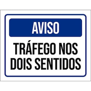 Kit 3 Placas Aviso Tráfego Nos Dois Sentidos 36X46