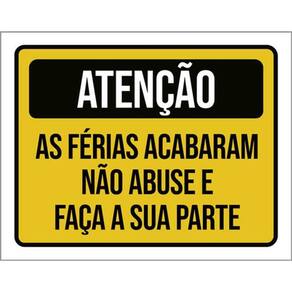 Kit 10 Placa As Férias Acabaram Abuse Faça 36X46