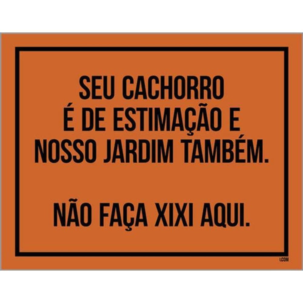 Kit 3 Placas Seu Cachorro Estimação Jardim Também 36X46