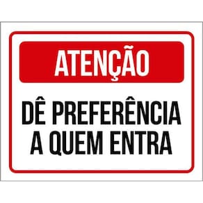 Kit 3 Placas De Atenção Preferência Quem Entra 36X46