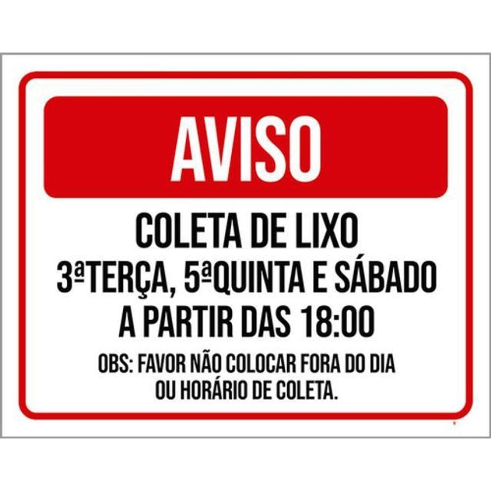 Kit 3 Placas Vermelha Aviso Coleta Lixo Horário Dia 36X46