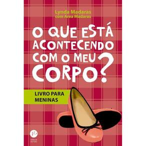 O Que Esta Acontecendo com Meu Corpo? - Livro para Meninas