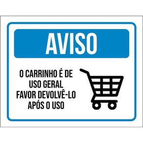 Kit 3 Placas Aviso O Carrinho É De Uso Geral 36X46