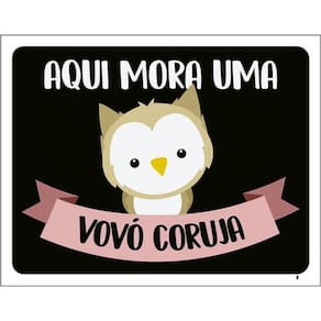 Kit 10 Placas Aqui Mora Uma Vovó Coruja 36X46