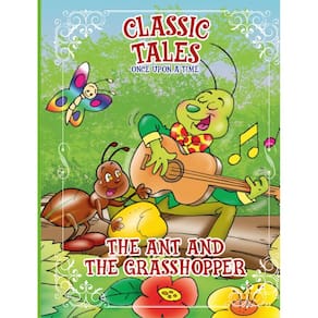 Classic Tales Once Upon a Time - The Ant and the Grasshopper