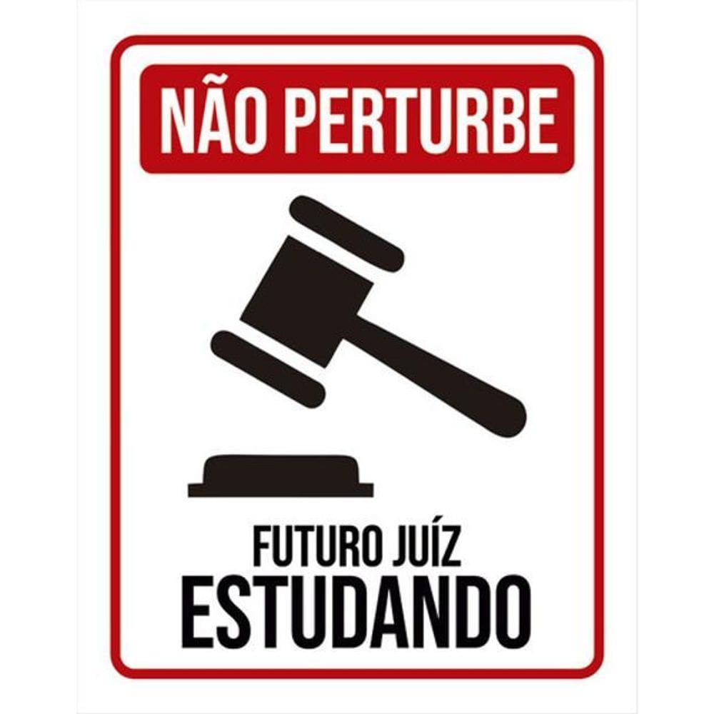 Kit 10 Placas Não Perturbe Futuro Juíz Estudando 36X46