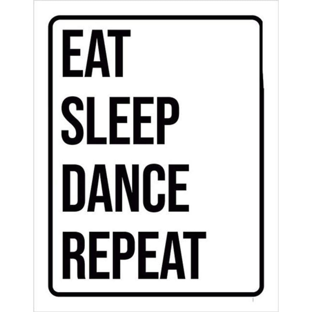 Kit 10 Placas Eat Sleep Dance Repeat 36X46