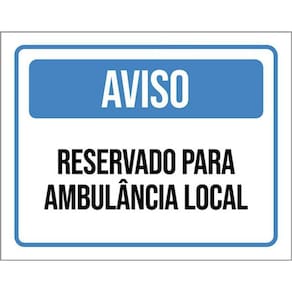 Kit 10 Placas Aviso Reservado Ambulância Local 36X46