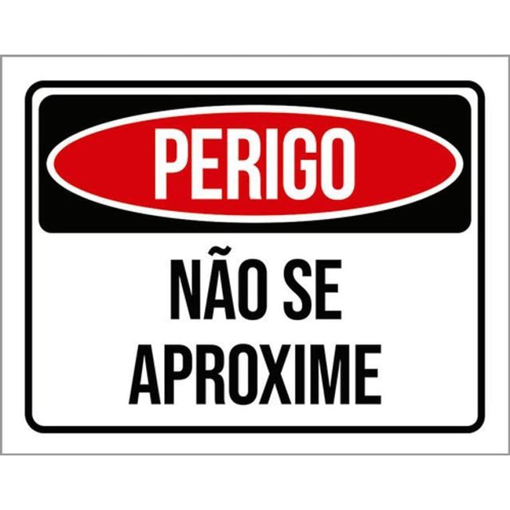 Kit 10 Placas Perigo Não Se Aproxime 36X46