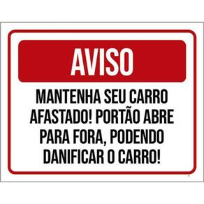 Kit 5 Placas Aviso Mantenha Carro Afastado Portão Abre 36X46