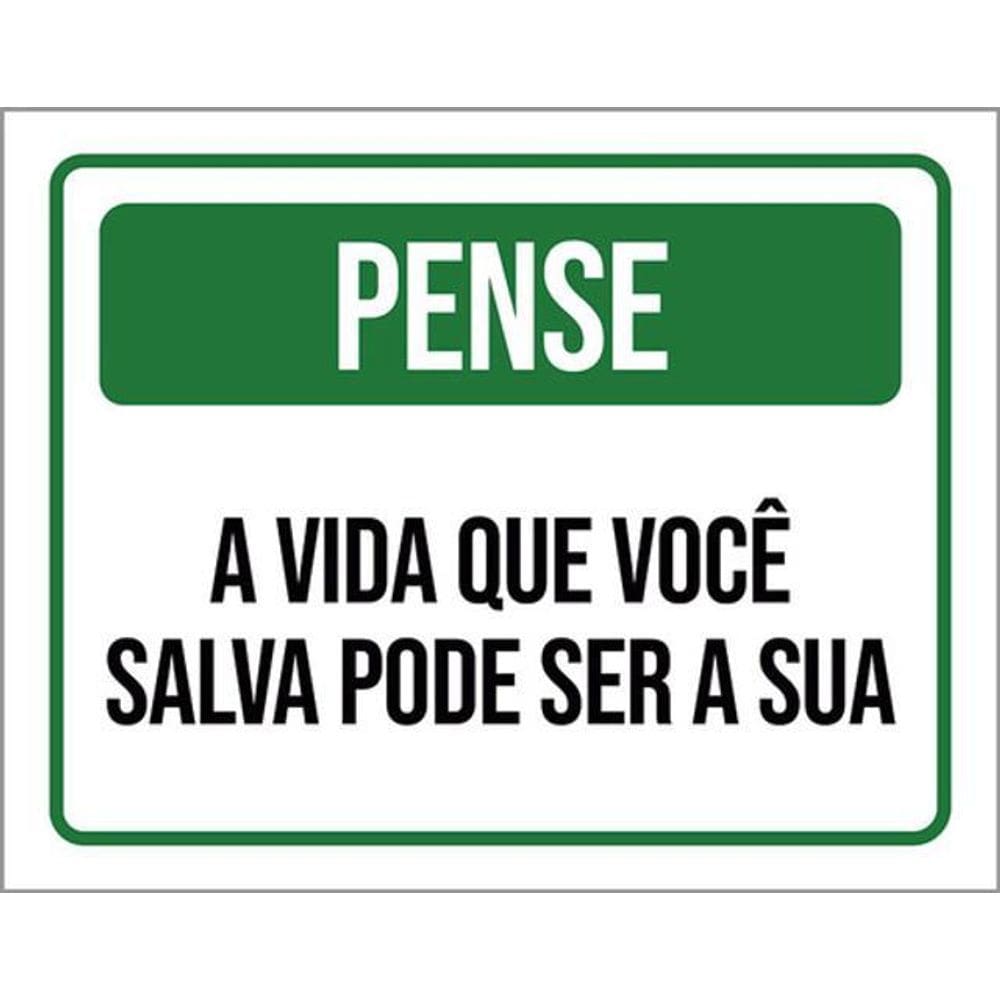 Kit 5 Placas Pense A Vida Que Salva Pode Ser A Sua 36X46