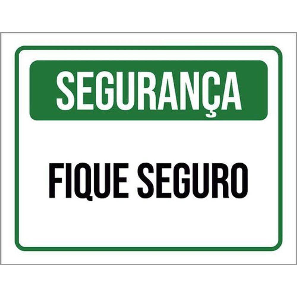 Kit 3 Placas Segurança Fique Seguro 36X46