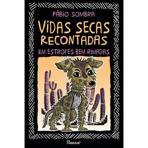 Vidas secas recontadas em estrofes bem rimadas