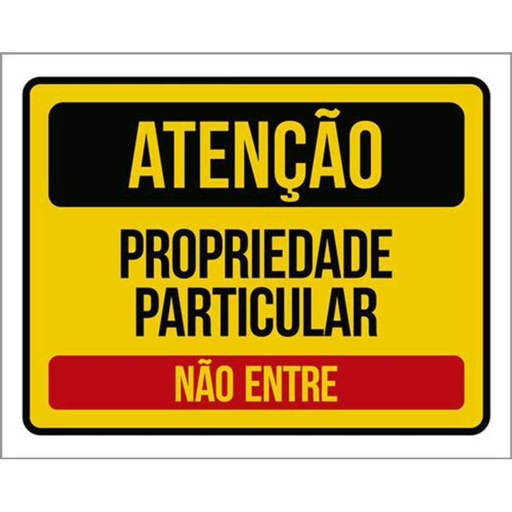 Kit 3 Placas Atenção Propriedade Particular Não Entre 36X46