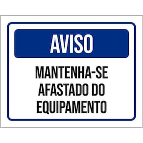 Kit 3 Placas Aviso Mantenha-Se Afastado Equipamento 36X46