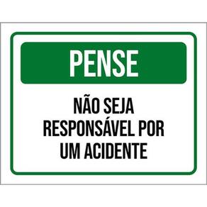 Kit 3 Placas Pense Não Seja Responsável Por Acidente 36X46