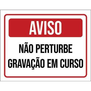 Kit 5 Placas Aviso Não Perturbe Gravação Em Curso 36X46