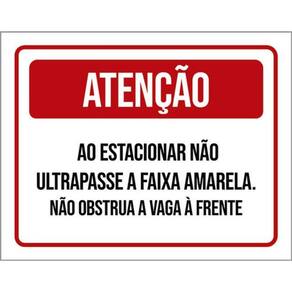 Kit 3 Placa Ao Estacionar Não Ultrapasse Faixa 36X46