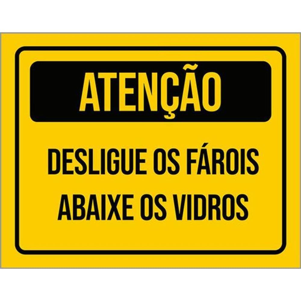 Kit 10 Placa Desligue Os Faróis Abaixe Os Vidros 36X46