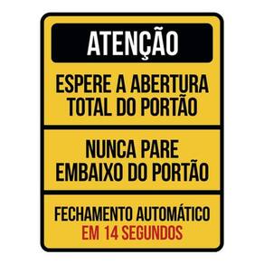 Kit 10 Placa Espere Abertura Portão Nunca Pare 36X46