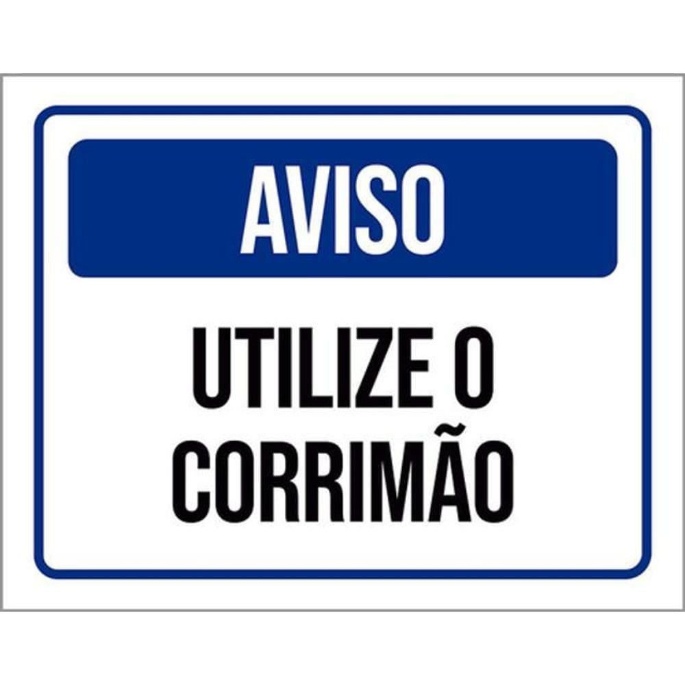 Kit 3 Placas Aviso Utilize Corrimão 36X46