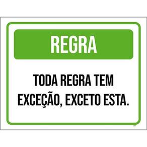 Kit 10 Placas Toda Regra Tem Exceção Exceto Esta 36X46
