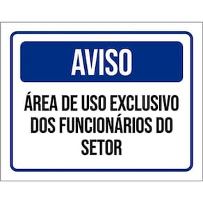 Kit 10 Placa Área Uso Exclusivo Funcionários Setor 36X46