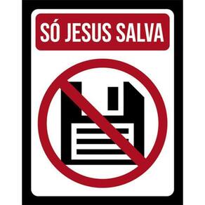 Placa Sinalização - Só Jesus Salva Disquete 36X46