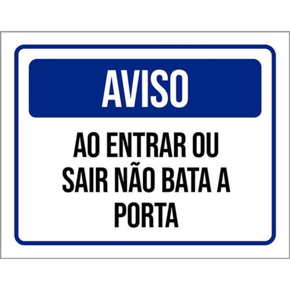 Kit 5 Placas Aviso Entrar Sair Não Bata Porta 36X46