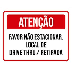 Kit 3 Placas Atenção Não Estacionar Local Drive Thru 36X46