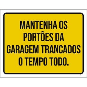 Kit 3 Placas Mantenha Portões Garagem Trancados Tempo 36X46