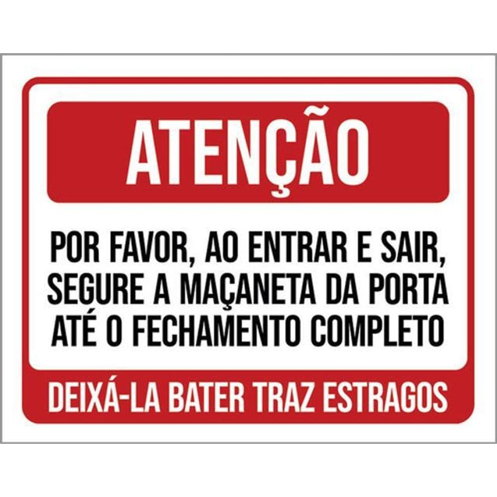 Kit 3 Placas Atenção Entrar Sair Segure Maçaneta 36X46