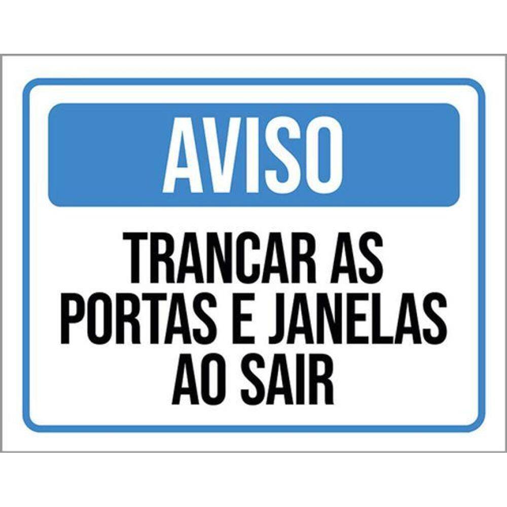 Kit 3 Placas Aviso Trancar Portas Janelas Sair 36X46
