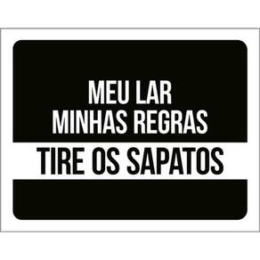Kit 5 Placas Meu Lar Minhas Regras Tire Sapatos 36X46