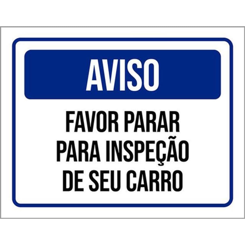 Kit 5 Placas De Aviso Favor Parar Inspeção 36X46