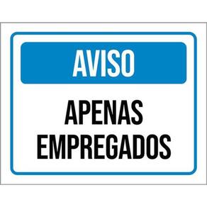 Kit 10 Placas Aviso Apenas Empregados 36X46